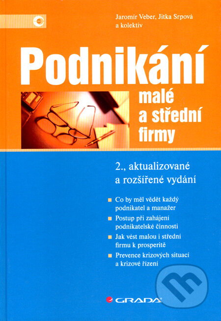 Podnikání malé a střední firmy - Jaromír Veber, Jitka Srpová a kol., Grada, 2008
