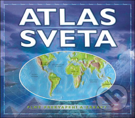 Atlas sveta plný prekvapení a zábavy - Elaine Jackson, Slovart, 2008