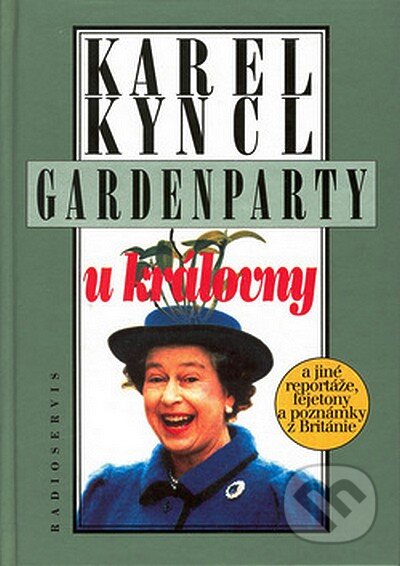 Gardenparty u královny - Karel Kyncl, Radioservis, 2002