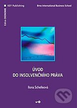Úvod do insolvenčního práva - Ilona Schelleová, Key publishing, 2008