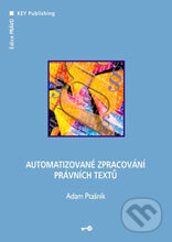 Automatizované zpracování právních textů - Adam Ptašnik - kniha z kategorie Odborné a naučné