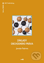 Základy obchodního práva - Jaroslav Padrnos, Key publishing, 2007