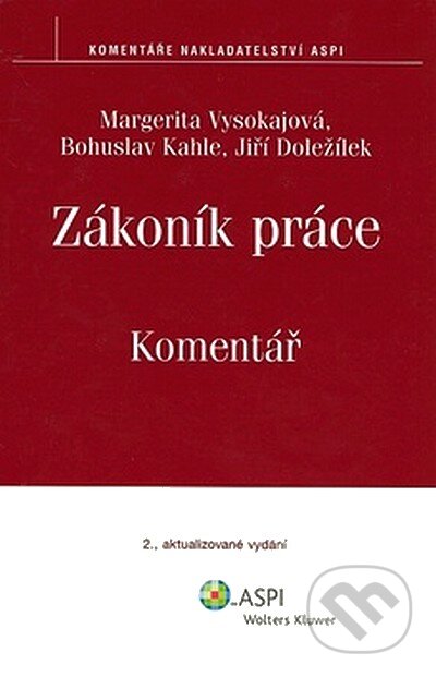 Zákoník práce - Komentář - Margerita Vysokajová a kol., ASPI, 2008