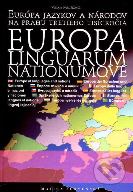 Europa linguarum nationumqve - Viliam Mruškovič, Matica slovenská, 2008