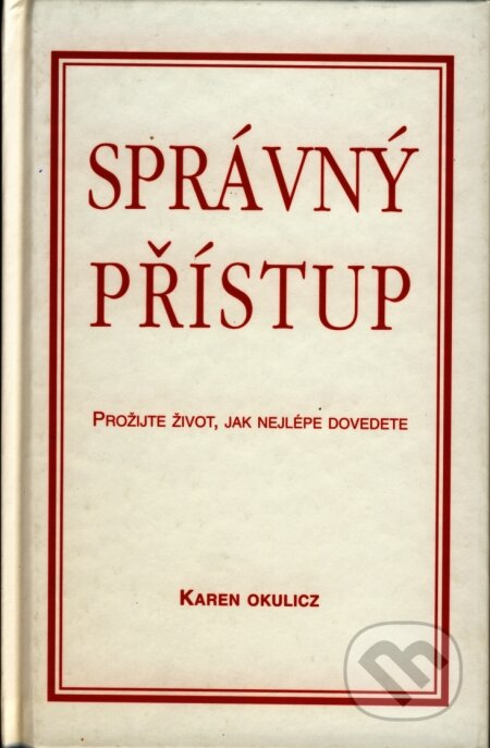 Správný přístup - Karin Okulicz, Pragma, 2006
