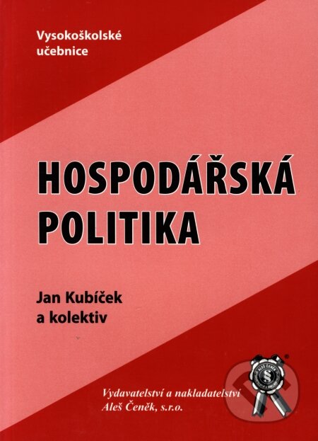Hospodářská politika - Jan Kubíček a kol., Aleš Čeněk, 2006