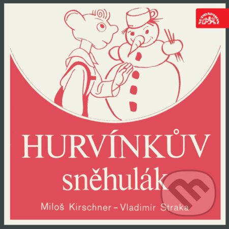 Hurvínkův sněhulák - Miloš Kirschner,Vladimír Straka, Supraphon, 2018