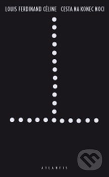 Cesta na konec noci - Louis Ferdinand Céline - kniha z kategorie Společenská beletrie