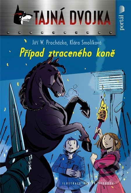 Případ ztraceného koně - Jiří W. Procházka, Klára Smolíková, Portál, 2018