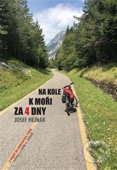 Na kole k moři za 4 dny - Josef Hejnák, Neotantra, 2018