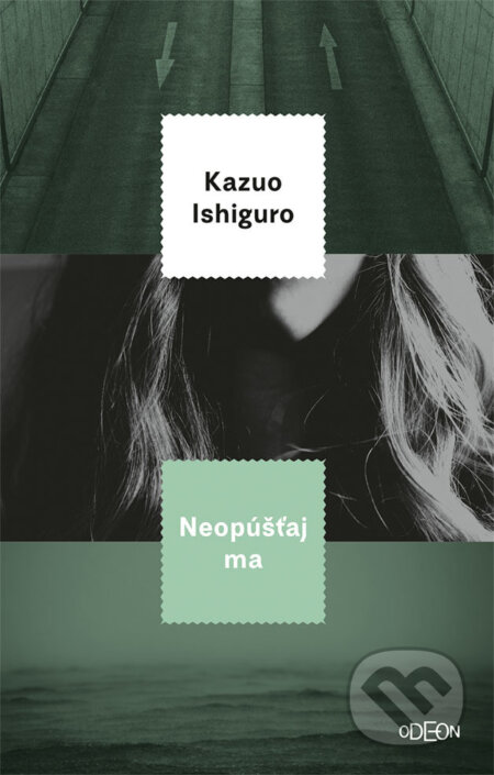 E-kniha: Neopúšťaj ma (Kazuo Ishiguro)