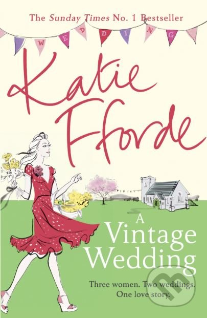 A Vintage Wedding - Katie Fforde, Arrow Books, 2016
