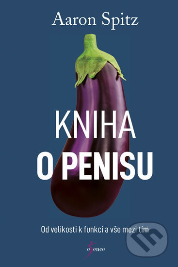 Kniha o penisu - Aaron Spitz, Esence, 2018
