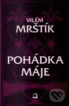 Pohádka Máje - Vilém Mrštík, Edice knihy Omega, 2014