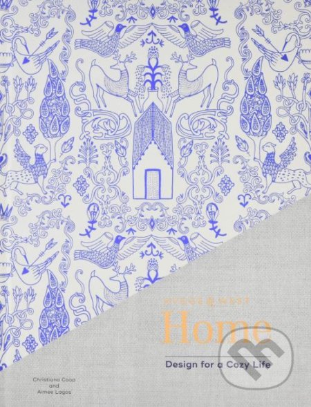 This is Home (Design for a Cozy Life) - Aimee Lagos, Christiana Coop - kniha z kategorie Design