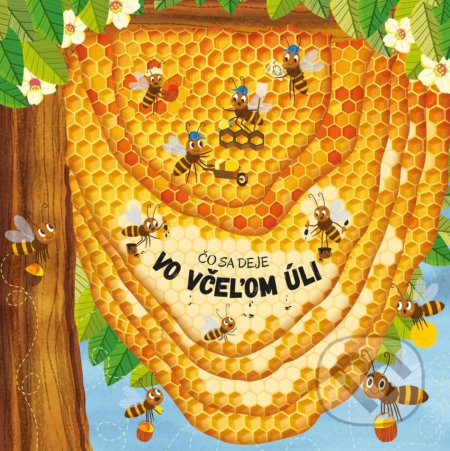 Čo sa deje vo včeľom úli - Petra Bartíková, Magdalena Takáčová (ilustrácie), Albatros SK, 2019