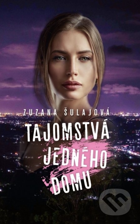 Tajomstvá jedného domu - Zuzka Šulajová, Slovenský spisovateľ, 2019