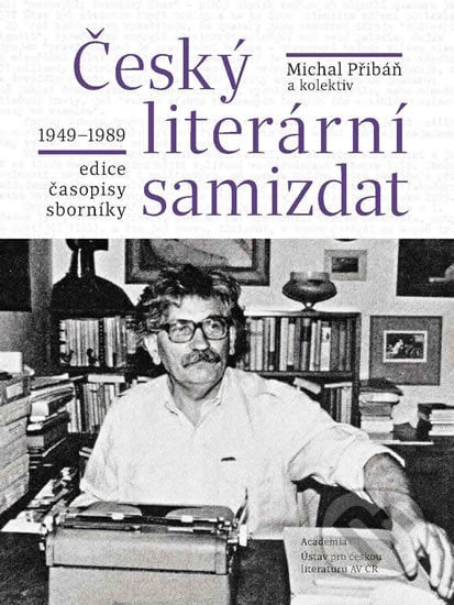 Český literární samizdat - Michal Přibáň, Academia, 2018