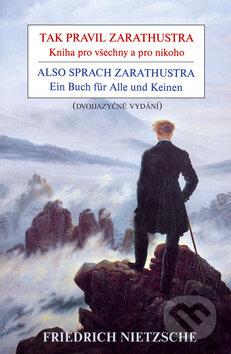 Tak pravil Zarathustra Also sprach Zarathustra - Friedrich Nietzsche, Rybka Publishers, 2018