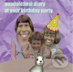 At Your Birthday Party - Guadalcanal Diary, Warner Music, 2018