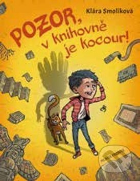 Pozor, v knihovně je kocour! - Klára Smolíková, Vojtěch Šeda (Ilustrácie), Mladá fronta, 2019