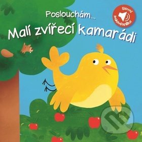 Poslouchám... Malí zvířecí kamarádi, YoYo Books, 2018