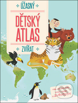 Úžasný dětský atlas zvířat, YoYo Books, 2018