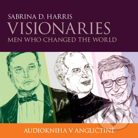 Visionaries - Men Who Changed the World B1/B2 - Sabrina D. Harris, Sabrina Harisová, 2018