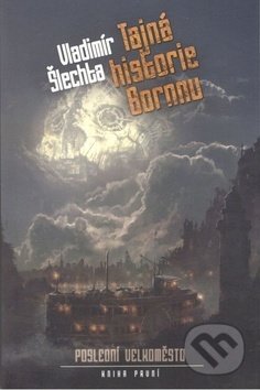 Tajná historie Bornnu - Vladimír Šlechta, Brokilon, 2018
