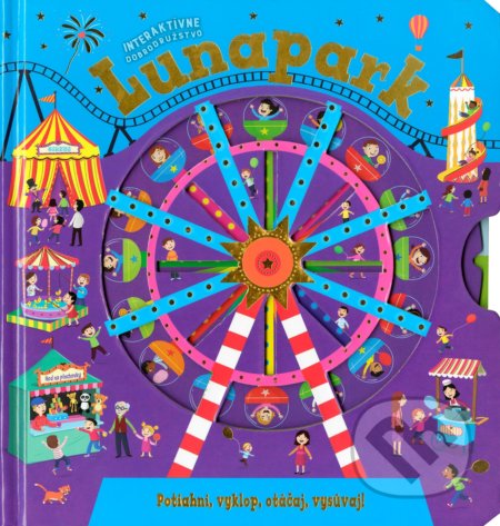Lunapark (Potiahni, vyklop, otáčaj, posúvaj!) - Paul Dronsfield (ilustrátor) - kniha z kategorie Naučné knihy