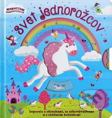 Svet jednorožcov (Leporelo s okienkami, so schovávačkami a s otáčacím kolieskom!) - kniha z kategorie Pro děti
