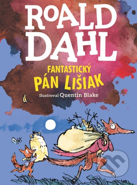 Fantastický pán Lišiak - Roald Dahl, Quentin Blake (ilustrátor), Enigma, 2018