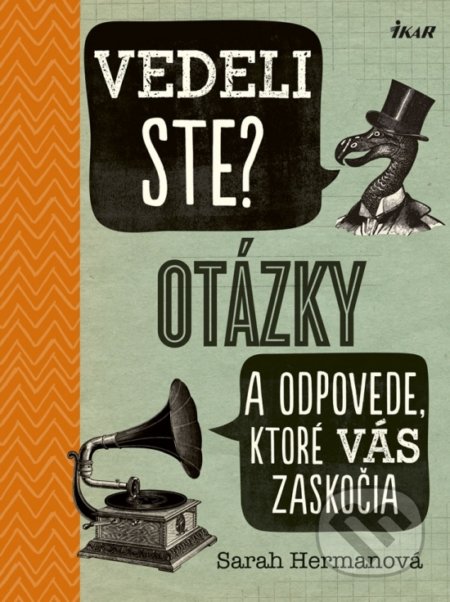 Vedeli ste? Otázky a odpovede, ktoré vás zaskočia - Sarah Herman, 2019