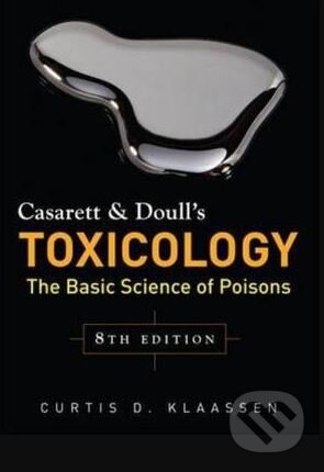Casarett and Doull&#039;s Toxicology - Curtis D. Klaassen, McGraw-Hill, 2013