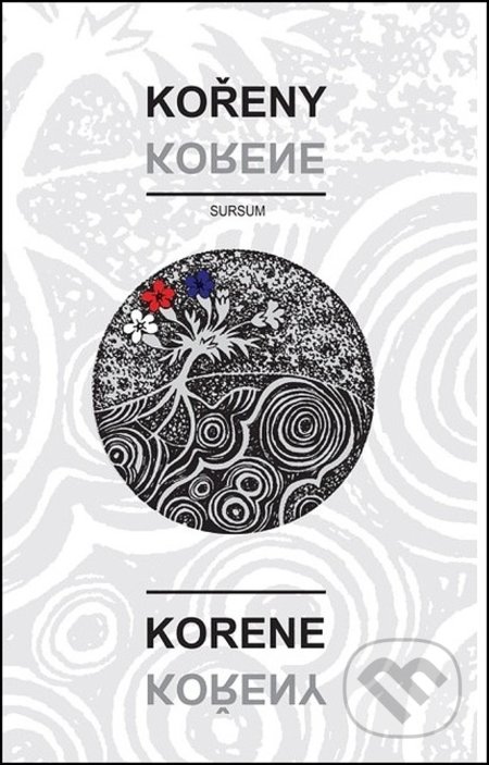 Kořeny / Korene - kolektív autorov, Květoslava Fulierová (ilustrácie), , 2018