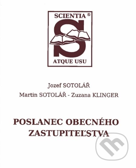 Poslanec obecného zastupiteľstva - Jozef Sotolář, Vydavateľstvo komunálnej literatúry, 2018