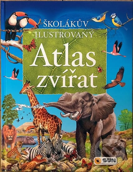 Školákův ilustrovaný Atlas zvířat, SUN, 2018