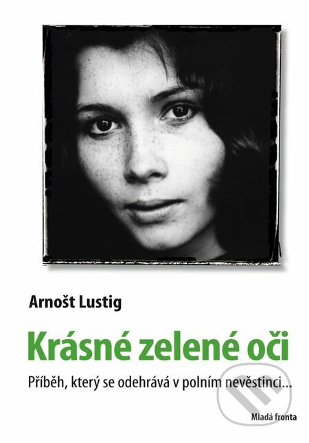 E-kniha: Krásné zelené oči (Arnošt Lustig). Mladá fronta, 2007