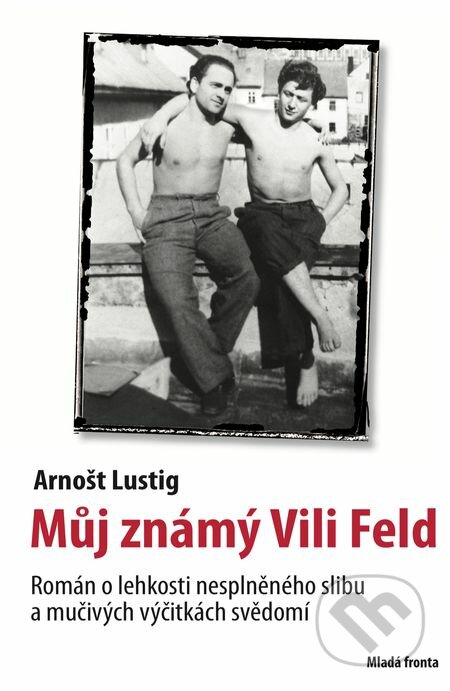E-kniha: Můj známý Vili Feld (Arnošt Lustig). Mladá fronta