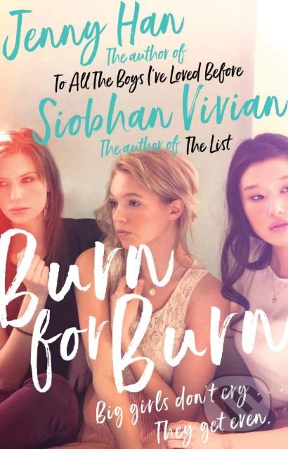 Burn for Burn - Jenny Han, Siobhan Vivian, Simon & Schuster, 2018
