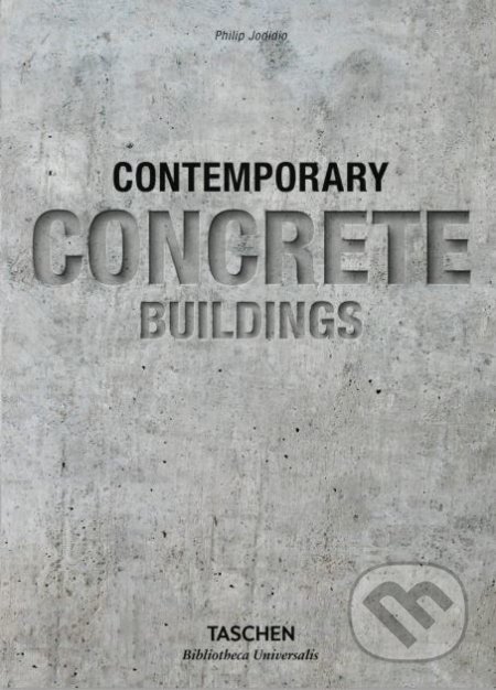 Contemporary Concrete Buildings - Philip Jodidio, Taschen, 2018