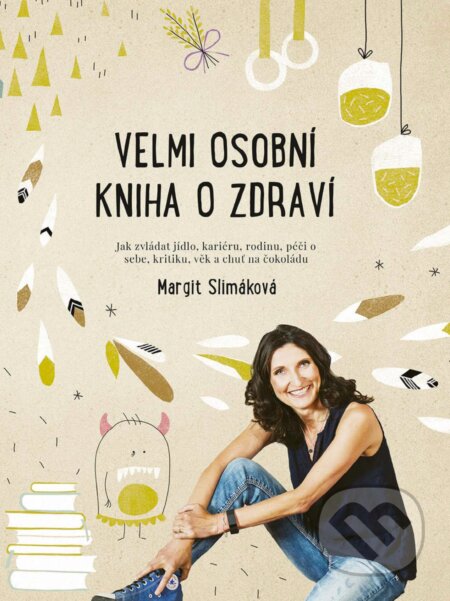 Velmi osobní kniha o zdraví - Margit Slimáková, BIZBOOKS, 2018