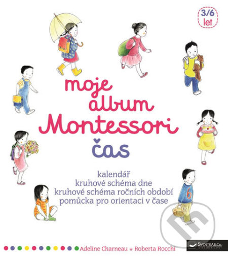 Moje album Montessori - Čas - Adeline Charneau, Roberta Rocchi, Svojtka&Co., 2018