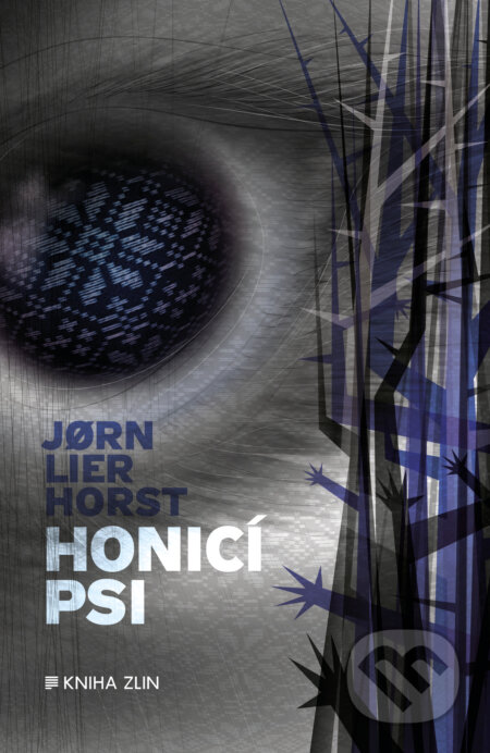 Honicí psi - Jorn Lier Horst, Kniha Zlín, 2016