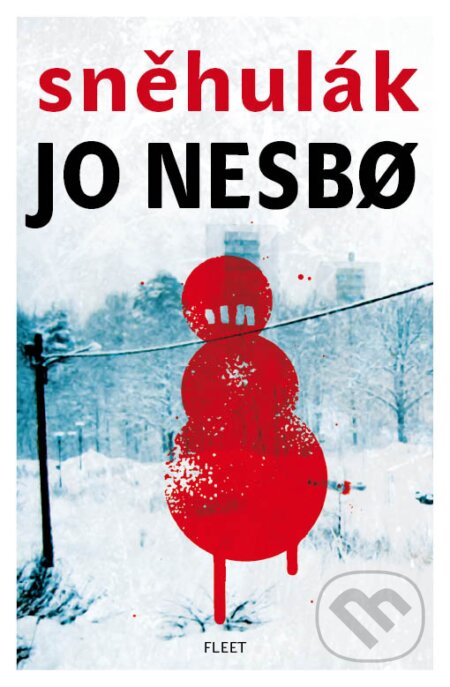 Sněhulák - Jo Nesbo, Kniha Zlín, 2012