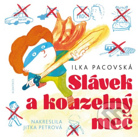 Slávek a kouzelný meč - Ilka Pacovská, Albatros SK, 2017