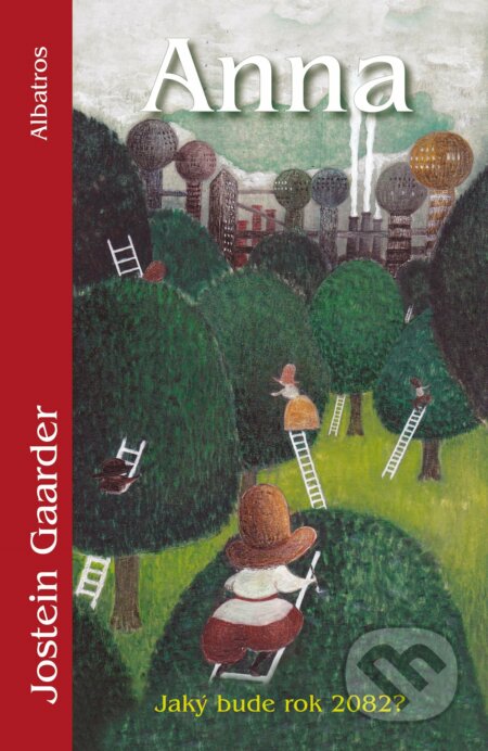 E-kniha: Anna (Jaký bude rok 2082?) (Jostein Gaarder)