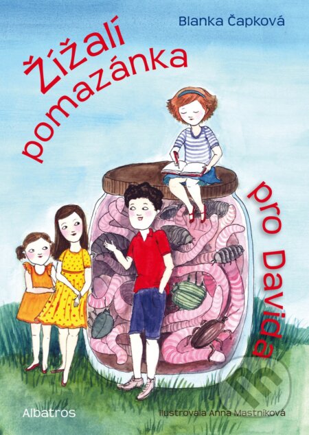 E-kniha: Žížalí pomazánka pro Davida (Anna Mastníková a Blanka Čapková)
