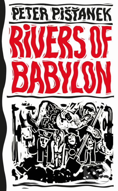 Rivers of Babylon - Peter Pišťanek, Slovart, 2019