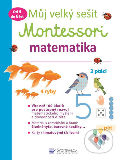 Můj velký sešit Montessori - matematika - Delphine Urvoy, Svojtka&Co., 2018